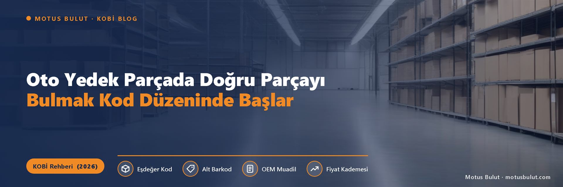 Oto Yedek Parçada Doğru Parçayı Bulmak Kod Düzeninde Başlar